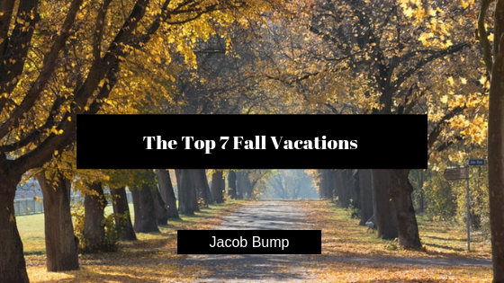 The Top Seven Fall Vacations